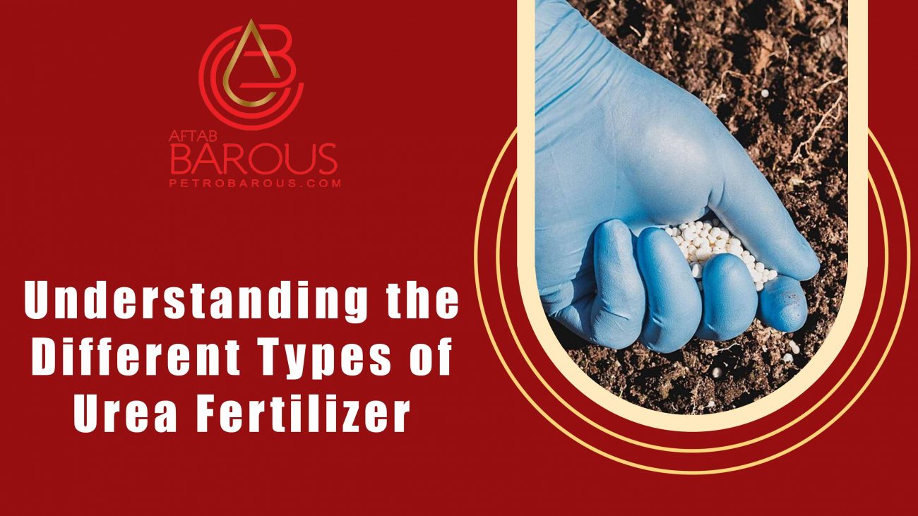 Types of Urea Fertilizer